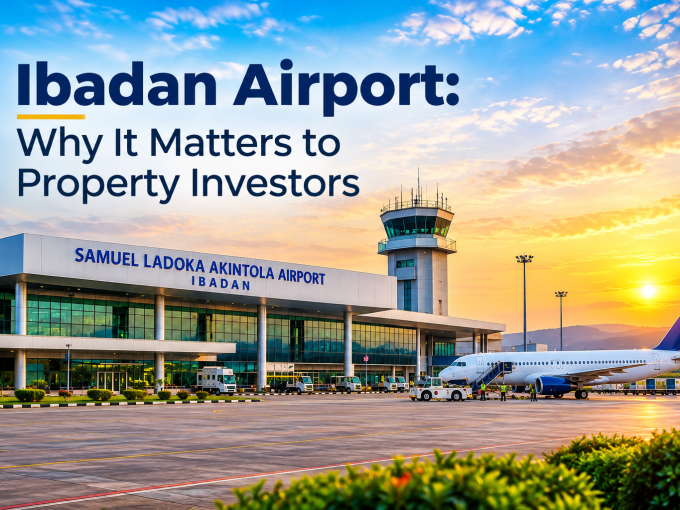 Ibadan Airport upgrade and its importance to property investors